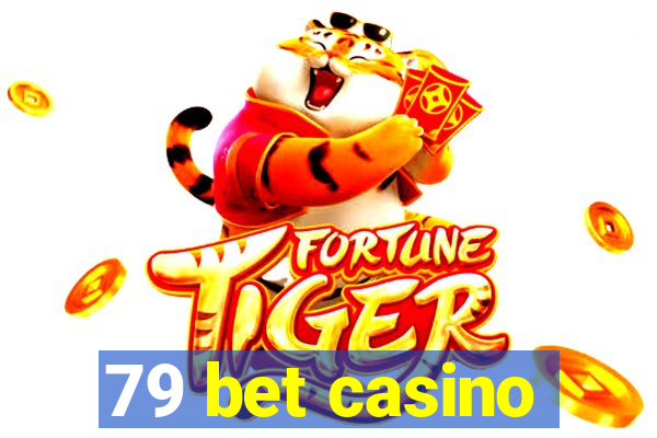 79 bet casino